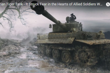 German Tiger Tank – It Struck Fear in the Hearts of Allied Soldiers WWII ( Video )