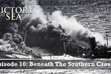 Beneath The Southern Cross  WW2 – Victory at Sea : Part 10