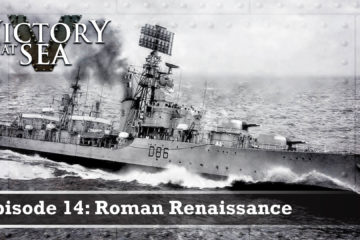 Roman Renaissance WW2 – Victory at Sea :  Part 14