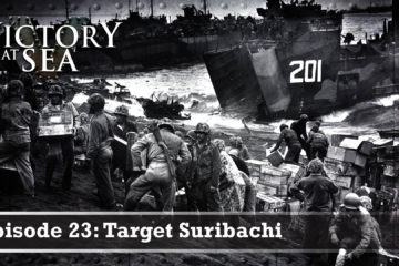 Target Suribachi WW2 – Victory at Sea :  Part 23