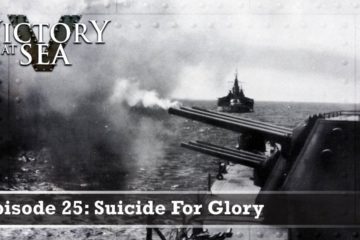 Suicide For Glory WW2 – Victory at Sea :  Part 25