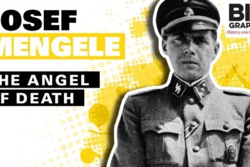 Josef Mengele Biography: The Angel of Death