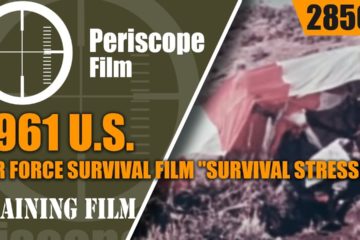 U.S. Air Force Survival Training Film “Survival Stresses” 1961