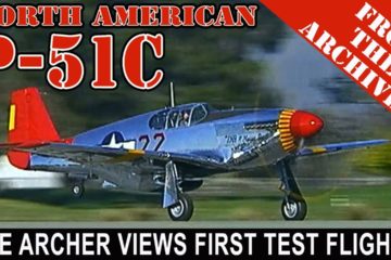 P-51C – First Test Flights – with Highest Scoring Tuskegee Airman, Lee Archer