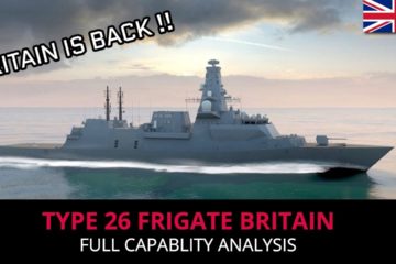 Type 26 – British Frigate  – How Capable Is It ?