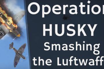 Operation HUSKY - Smashing the Luftwaffe in the Mediterranean!