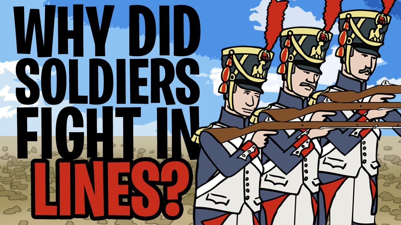 Why did Soldiers Fight in Lines? The Military Channel
