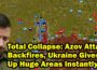 Total Collapse: Azov Attack Backfires, Ukraine Gives Up Huge Areas Instantly