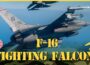 F-16 Fighting Falcon: 20+ Surprising Facts About This Legendary Fighter