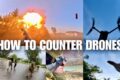 How NOT to Get Killed by Drones