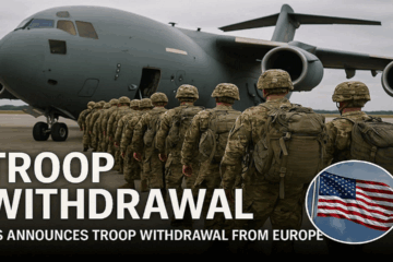 US Announces Troop withdrawal from Europe’s Eastern Flank