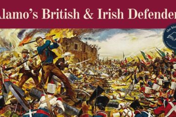 The British & Irish at the Alamo: An Untold Story