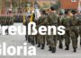 Prussian Gloria – my best version so far – when the German army marches – Bundeswehr appeal