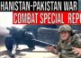 Pakistan & Afghanistan WAR Breaks Out: Combat Footage Special Report
