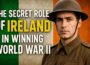 The Secret Role of Ireland in Winning World War II
