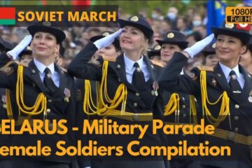 Soviet March- Belarus Female Soldiers in Victory Day Parade 2019/2020(Full HD) Soviet March- Belarus Female Soldiers in Victory Day Parade 2019/2020(Full HD)