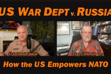 U.S. War Dept v. Russia /Larry Johnson & Lt Col Daniel Davis