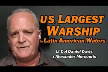U.S. Largest Warship in Latin American Waters /Alexander Mercouris & Lt Col Daniel Davis