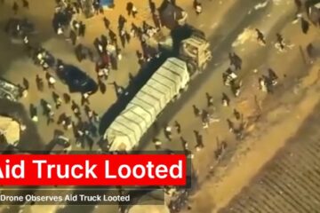US Military Drone Observes Aid Truck Looted by Hamas in Gaza