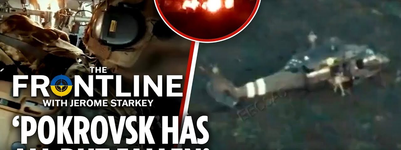 Pokrovsk is on the edge of falling into Russian hands but Ukraine continues key long-range strikes