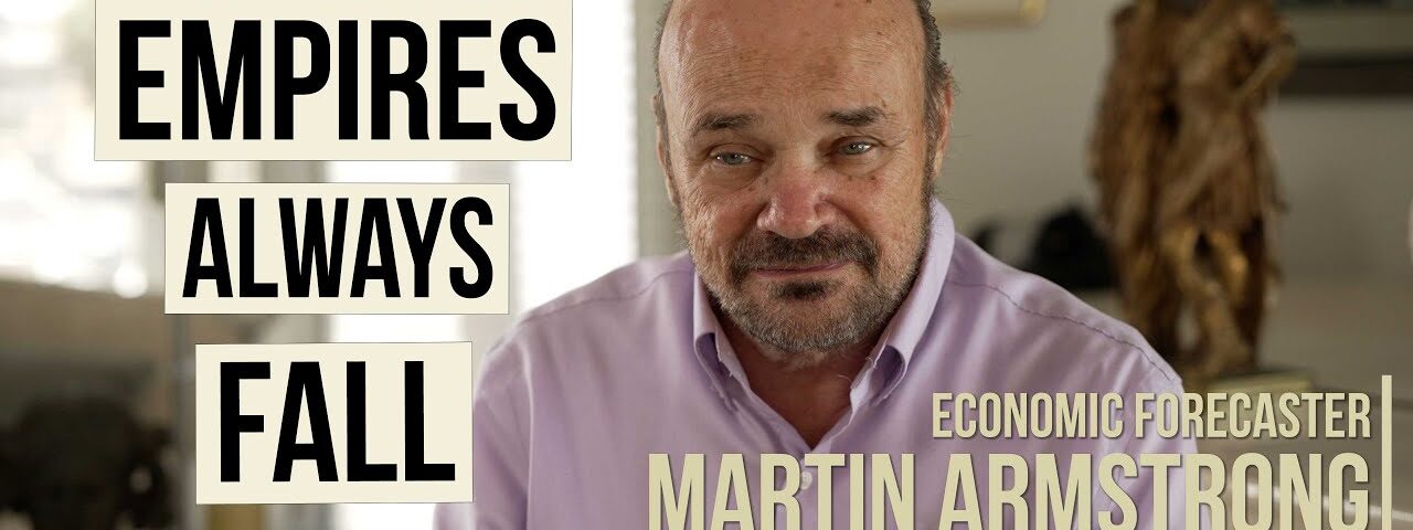 Empires Always Fall | Martin Armstrong | WWIII Interview Series