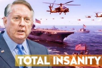 WASHINGTON’S MADNESS — Another Regime Change War | COL. Douglas Macgregor