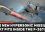 The new HYPERSONIC missile that fits INSIDE the F-35!