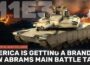 America is getting an ALL-NEW ABRAMS for modern tank warfare