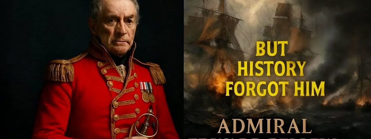 Britain’s Most Brilliant Admiral You’ve Never Heard Of – The Edward Pellew Story