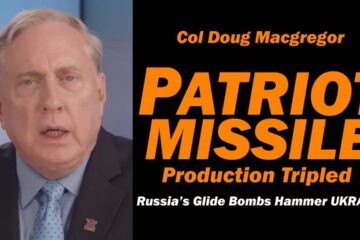 Col Doug Macgregor: Patriot Missile Production Triples