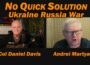 No Quick Solution: Ukraine Russia War /Andrei Martyanov & Lt Col Daniel Davis