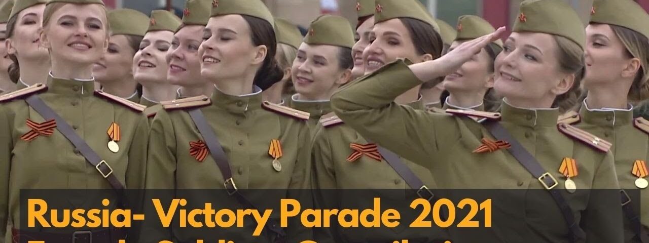 Women in Uniform – Russian Female Soldiers in Victory Parade 2021 compilation (1080P)