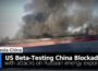 US Beta-Testing China Blockade with Attacks on Russian Energy Exports