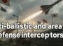Anti-ballistic and area-air defense interceptors