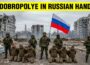Russia Captures Dobropolye — Gates to Gulyai-Pole Are Now OPEN